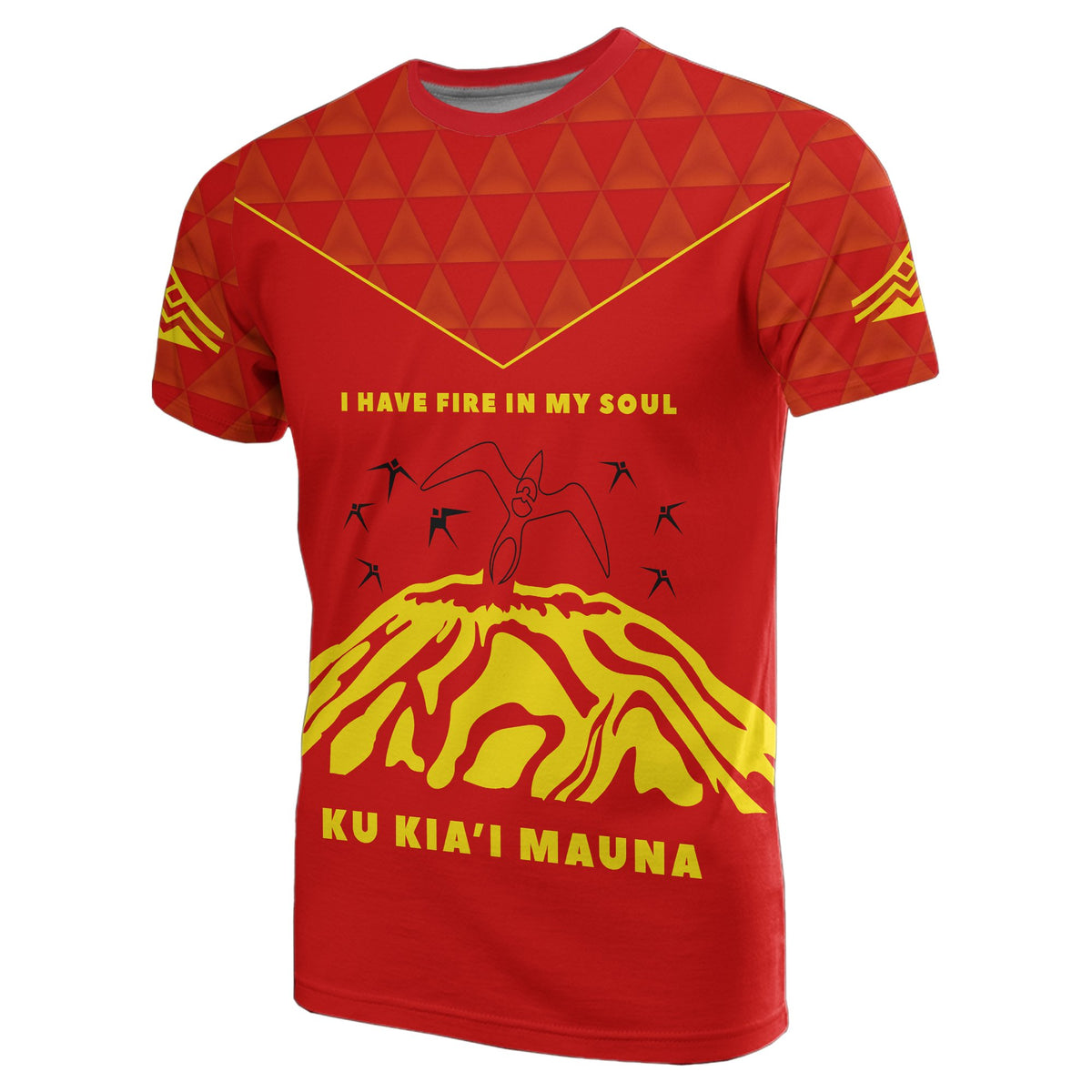 I Have Fire In My Soul Mauna Kea T shirt - Polynesian Pride